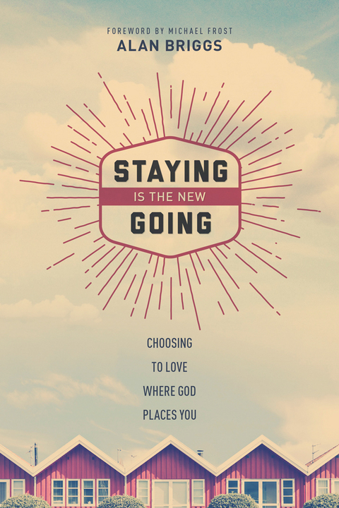 Cover image for book Staying Is the New Going