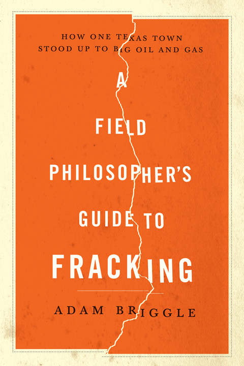 Cover image for book A Field Philosopher's Guide to Fracking