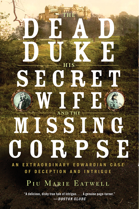 Cover image for book The Dead Duke, His Secret Wife, and the Missing Corpse