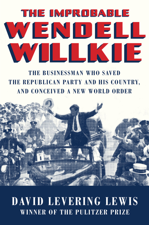 Cover image for book The Improbable Wendell Willkie