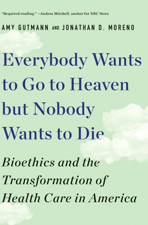Cover image for book Everybody Wants to Go to Heaven but Nobody Wants to Die