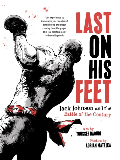 Cover image for book Last On His Feet: Jack Johnson and the Battle of the Century
