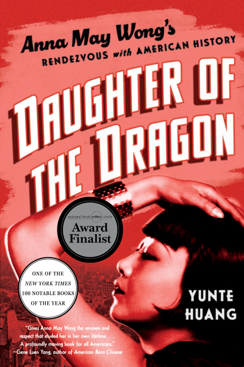 Cover image for book Daughter of the Dragon: Anna May Wong's Rendezvous with American History