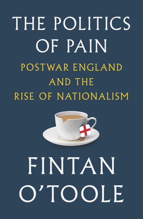 Cover image for book The Politics of Pain: Postwar England and the Rise of Nationalism