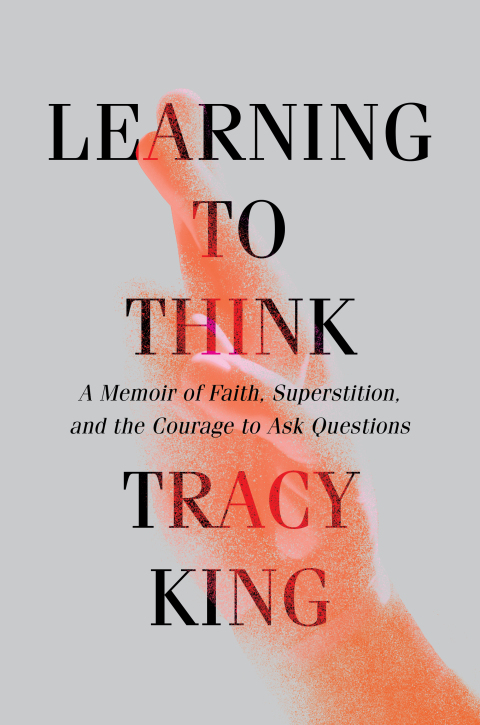 Cover image for book Learning to Think: A Memoir of Faith, Superstition, and the Courage to Ask Questions