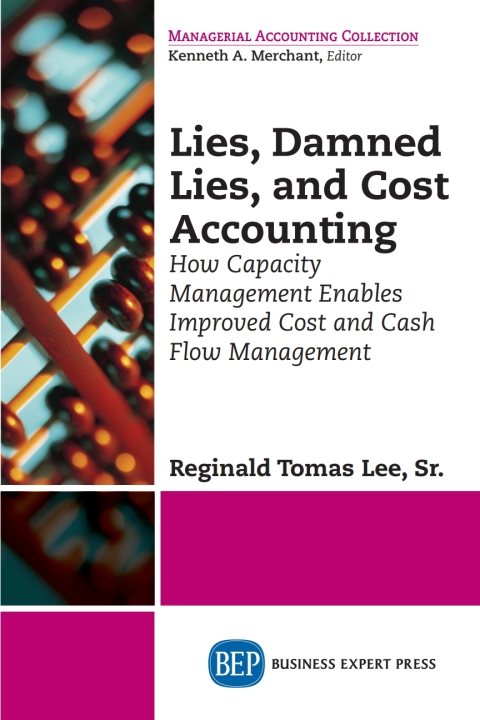 Cover image for book Lies, Damned Lies, and Cost Accounting