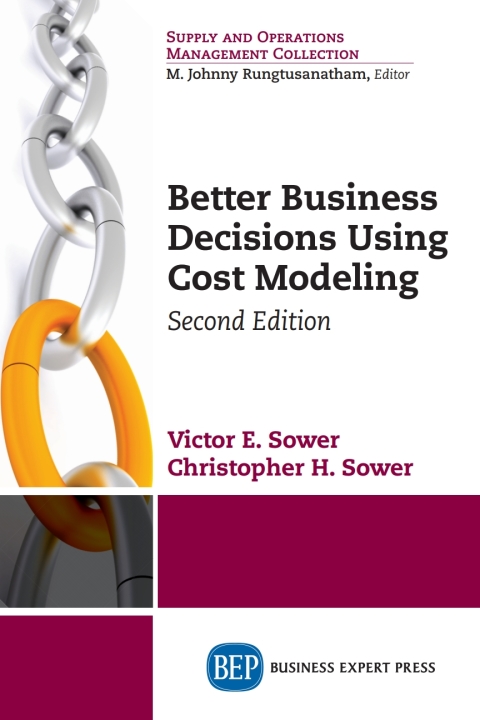 Cover image for book Better Business Decisions Using Cost Modeling