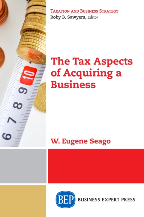 Cover image for book The Tax Aspects of Acquiring a Business