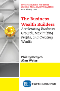 Cover image: The Business Wealth Builders 9781631572906