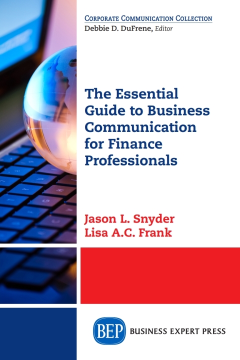 Cover image for book The Essential Guide to Business Communication for Finance Professionals