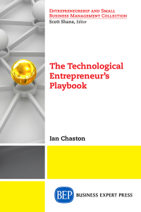 Cover image: The Technological Entrepreneur’s Playbook 9781631578403