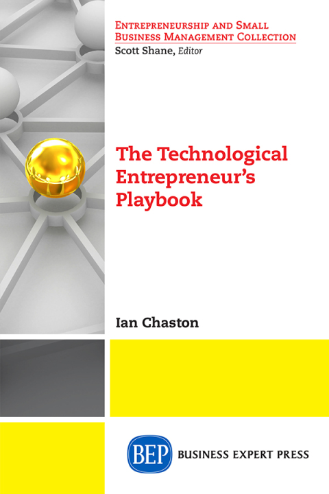 Cover image for book The Technological Entrepreneur’s Playbook