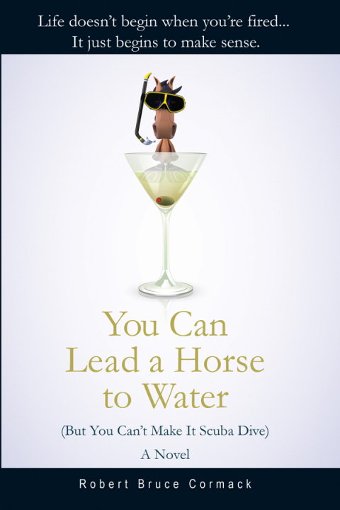 Cover image for book You Can Lead a Horse to Water (But You Can't Make It Scuba Dive)