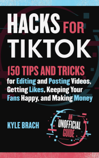 Cover image: Hacks for TikTok 9781631586439