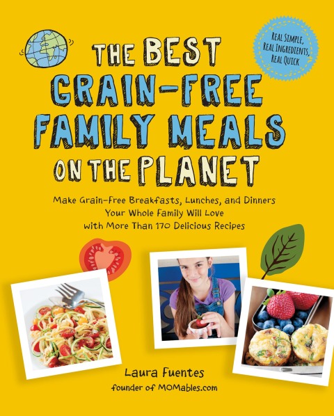 Cover image for book The Best Grain-Free Family Meals on the Planet