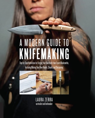 A Modern Guide to Knifemaking