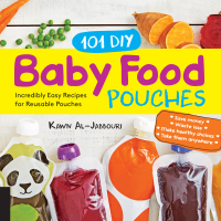 Cover image: 101 DIY Baby Food Pouches 9781592338559