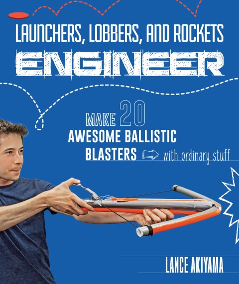 Cover image for book Launchers, Lobbers, and Rockets Engineer