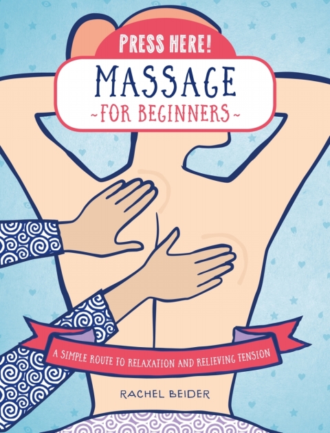 Cover image for book Press Here! Massage for Beginners