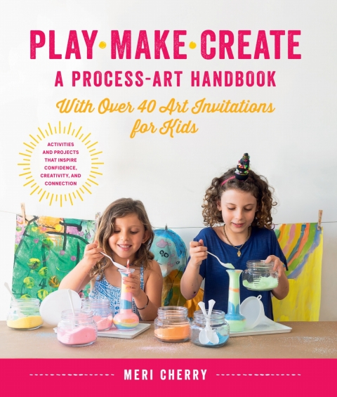 Cover image for book Play, Make, Create, A Process-Art Handbook