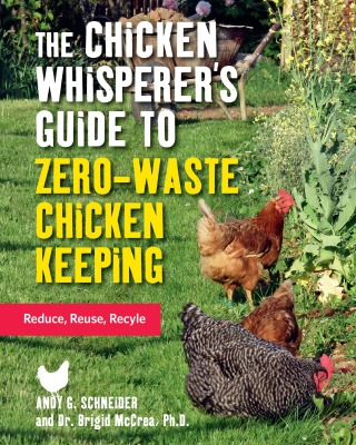 The Chicken Whisperer's Guide to Zero-Waste Chicken Keeping