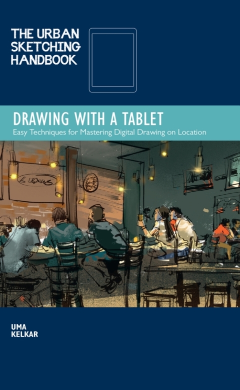 Cover image for book The Urban Sketching Handbook Drawing with a Tablet