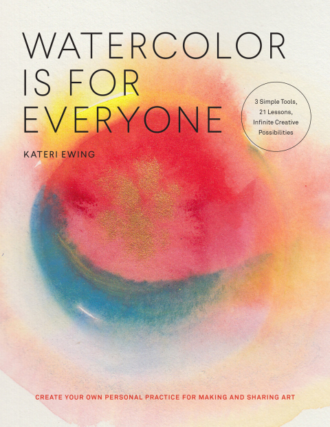 Cover image for book Watercolor Is for Everyone