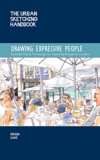 Cover image: The Urban Sketching Handbook Drawing Expressive People 9781631599316