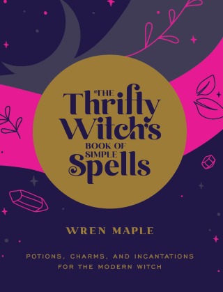 The Thrifty Witch's Book of Simple Spells