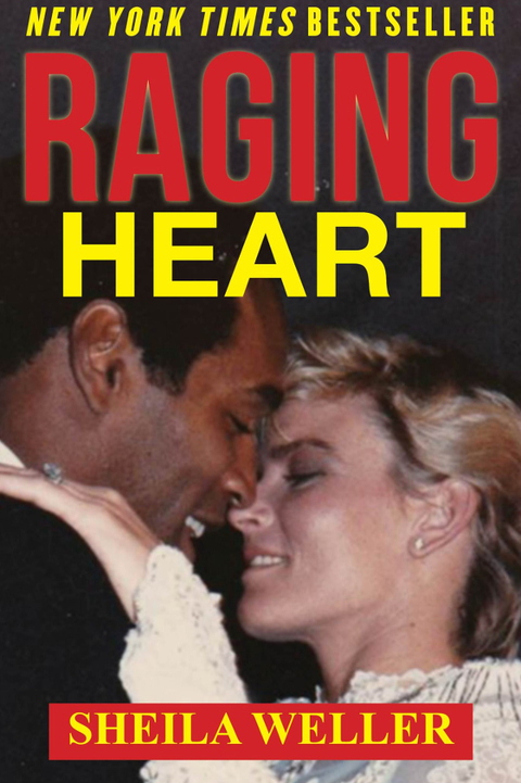 Cover image for book Raging Heart: The Intimate Story of the Tragic Marriage of O.J. and Nicole Brown Simpson