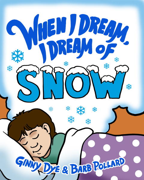 Cover image for book Bedtime Story: When I Dream, I Dream of Snow! (The Ultimate Bedtime Story series for Children!): When I Dream Bedtime Story Series