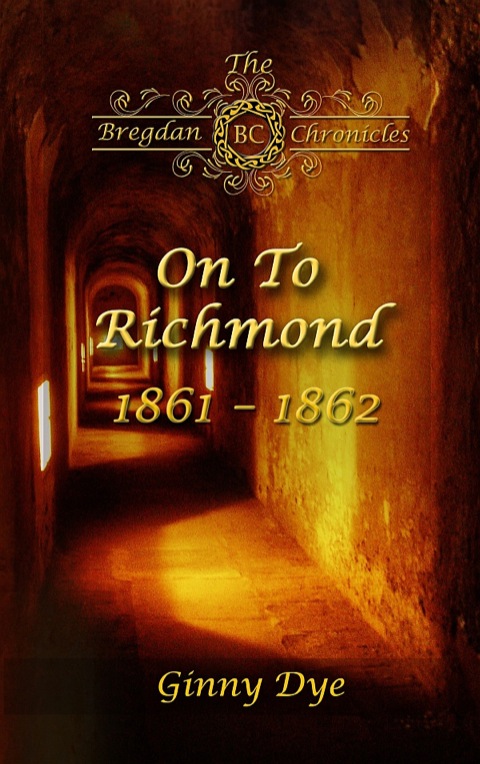 Cover image for book On To Richmond: #2 in the Bregdan Chronicles Historical Fiction Romance Series