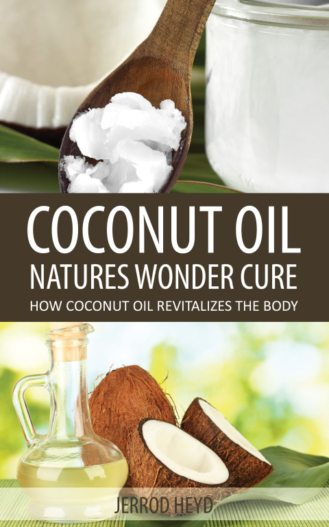 Cover image for book Coconut Oil- Natures Wonder Cure
