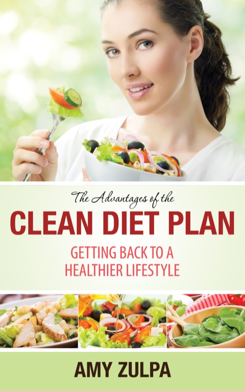 Cover image for book The Advantages of the Clean Diet Plan