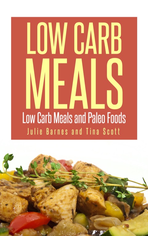Cover image for book Low Carb Meals: Low Carb Meals and Paleo Foods