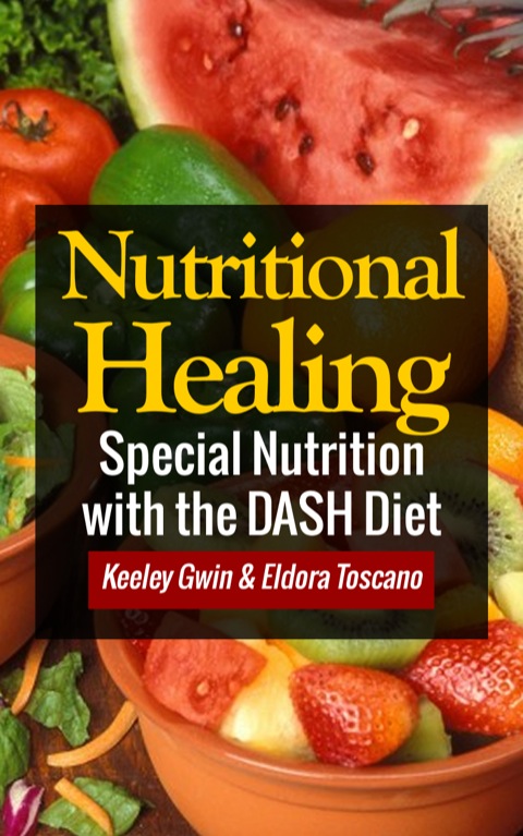 Cover image for book Nutritional Healing: Special Nutrition with the DASH Diet