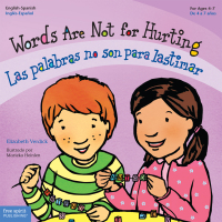Cover image: Words Are Not for Hurting / Las palabras no son para lastimar 9781575423128