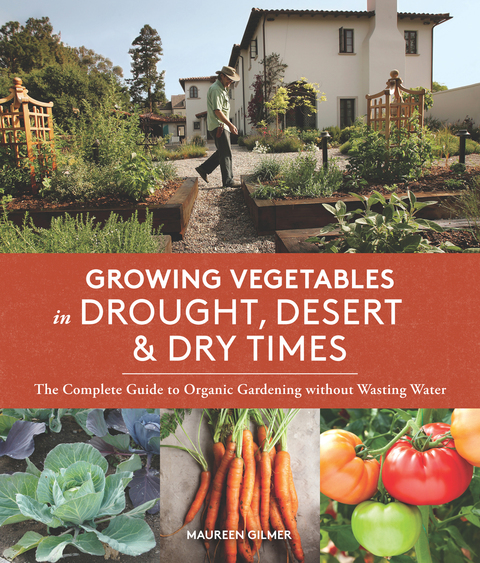 Cover image for book Growing Vegetables in Drought, Desert, and Dry Times, 10th Anniversary Edition
