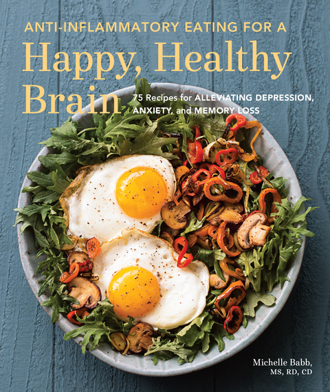 Cover image for book Anti-Inflammatory Eating for a Happy, Healthy Brain