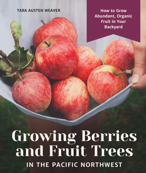 Cover image for book Growing Berries and Fruit Trees in the Pacific Northwest