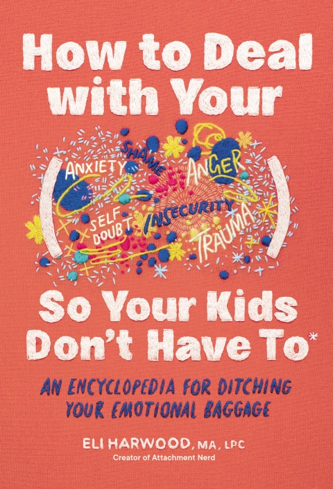 Cover image for book How to Deal with Your ____ So Your Kids Don't Have to