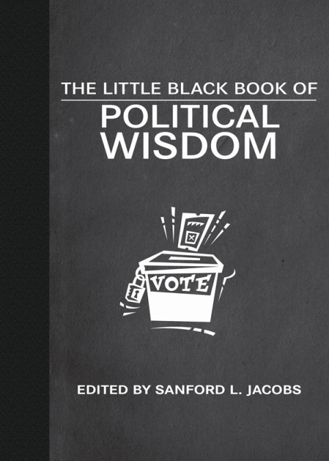 Cover image for book The Little Black Book of Political Wisdom