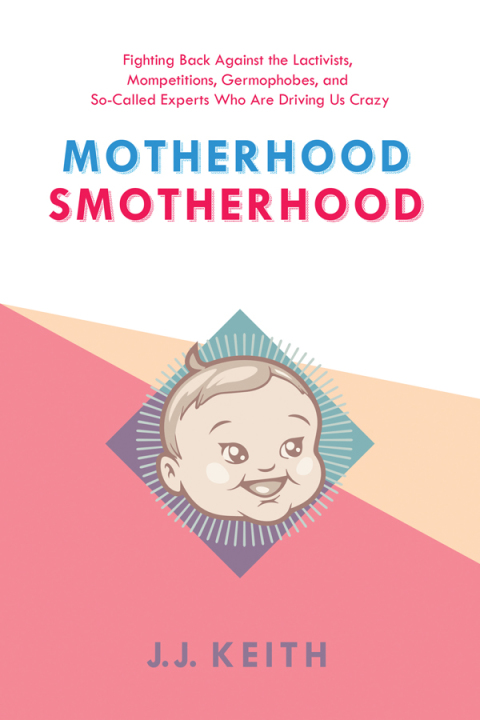 Cover image for book Motherhood Smotherhood