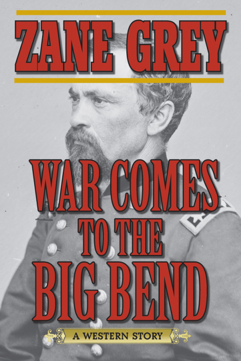 Cover image for book War Comes to the Big Bend