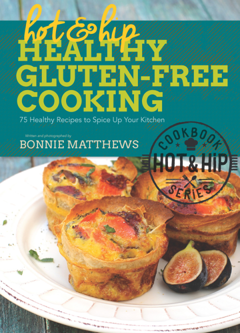 Cover image for book Hot and Hip Healthy Gluten-Free Cooking