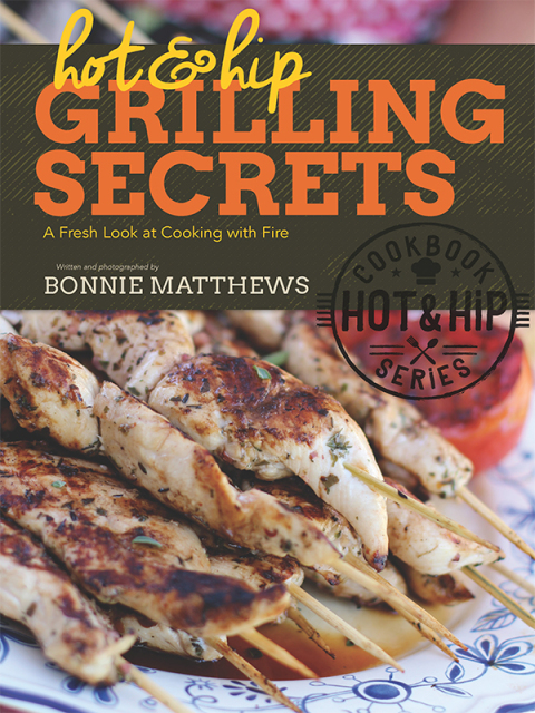 Cover image for book Hot and Hip Grilling Secrets