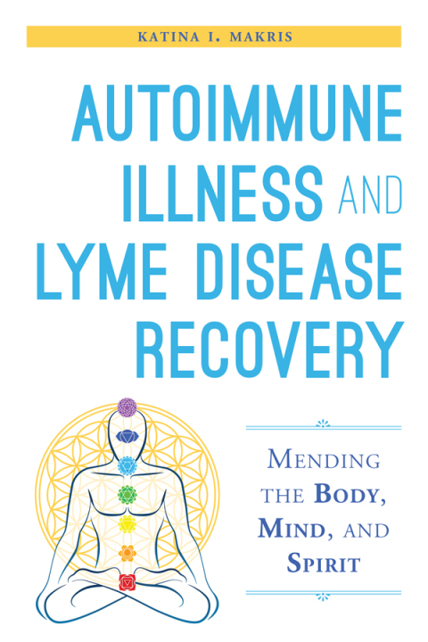 Cover image for book Autoimmune Illness and Lyme Disease Recovery Guide