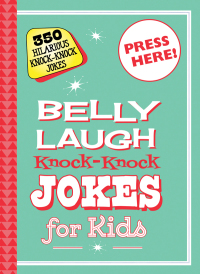صورة الغلاف: Belly Laugh Knock-Knock Jokes for Kids 9781632204370