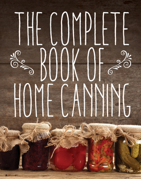 Cover image for book The Complete Book of Home Canning