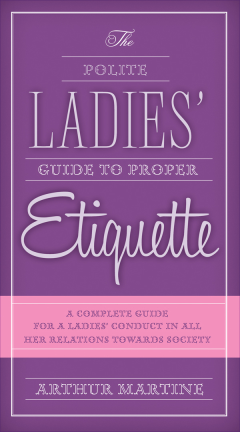 Cover image for book The Polite Ladies' Guide to Proper Etiquette